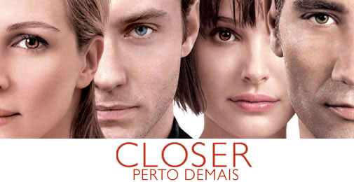 CLOSER - PERTO DEMAIS (CLOSER - PERTO DEMAIS)